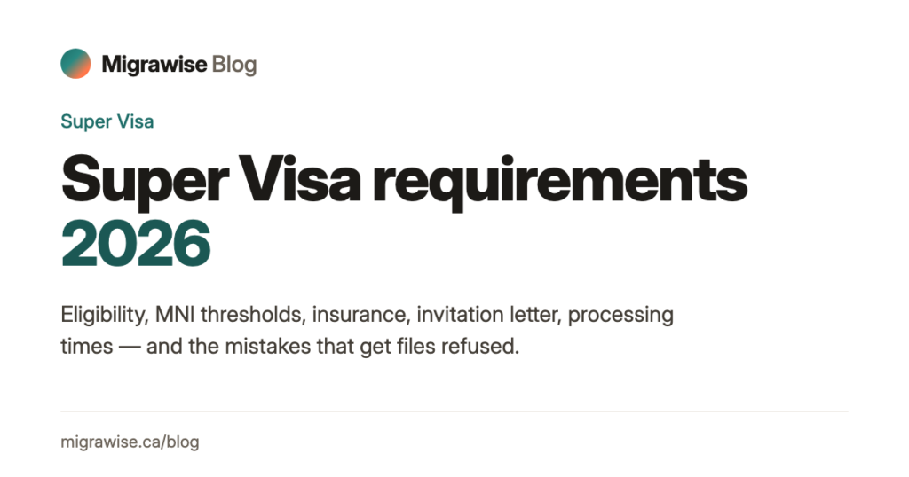 Super Visa Requirements 2026 — Complete Checklist for Canadian Practitioners